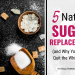 natural sugar replacements